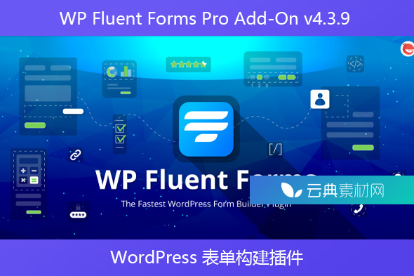 WP Fluent Forms Pro Add-On v4.3.9 – WordPress 表单构建插件