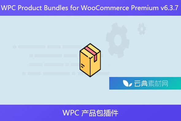 WPC Product Bundles for WooCommerce Premium v6.3.7 – WPC 产品包插件