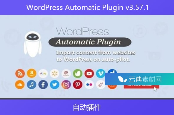 WordPress Automatic Plugin v3.57.1 – 自动插件