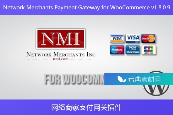 Network Merchants Payment Gateway for WooCommerce v1.8.0.9 – 网络商家支付网关插件