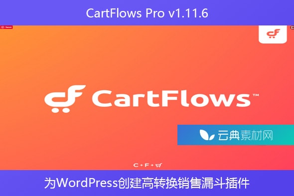 CartFlows Pro v1.11.6 – 为WordPress创建高转换销售漏斗插件