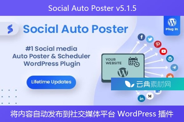 Social Auto Poster v5.1.5 – 将内容自动发布到社交媒体平台 WordPress 插件