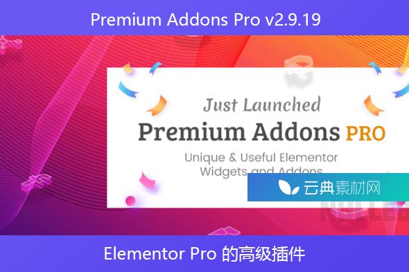 Premium Addons Pro v2.9.19 – Elementor Pro 的高级插件