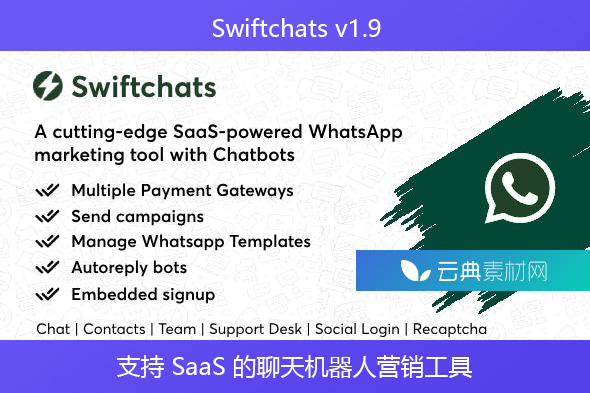 Swiftchats v1.9 – 支持 SaaS 的带有聊天机器人的 Whatsapp 营销工具。