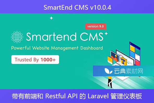 SmartEnd CMS v10.0.4 – 带有前端和 Restful API 的 Laravel 管理仪表板