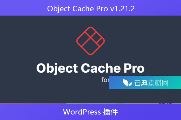 Object Cache Pro v1.21.2- WordPress 插件