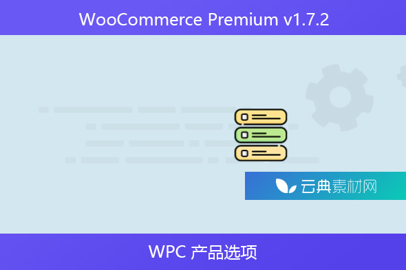 WooCommerce Premium v​​1.7.2 – WPC 产品选项