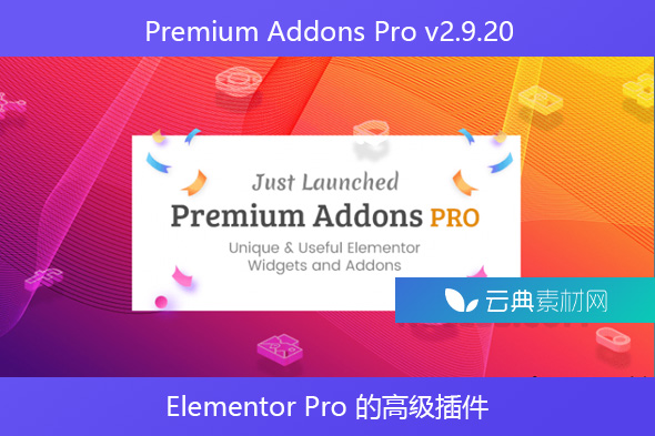 Premium Addons Pro v2.9.20 – Elementor Pro 的高级插件