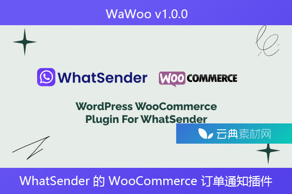 WaWoo v1.0.0 – WhatSender 的 WooCommerce 订单通知插件